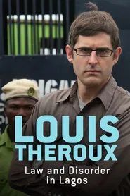 Louis Theroux: Law and Disorder in Lagos movie poster