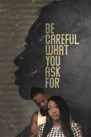 Be Careful What You Ask For movie poster