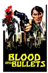Blood and Bullets movie poster