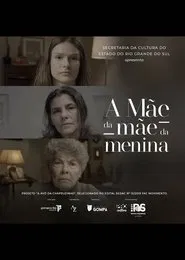 A Mãe da Mãe da Menina movie poster