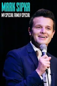 Mark Sipka: My Special Family Special movie poster