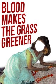 Blood Makes the Grass Greener movie poster