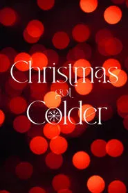 Christmas Got Colder movie poster
