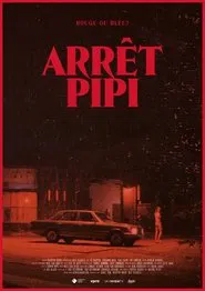 Poster do filme Arrêt Pipi
