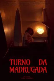 Turno da Madrugada movie poster