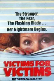 Victims for Victims: The Theresa Saldana Story movie poster