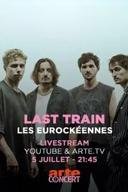 Poster do filme Last Train - Les Eurockéennes de Belfort 2025