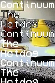 The Hotdog Continuum movie poster