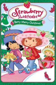Strawberry Shortcake: Berry, Merry Christmas movie poster