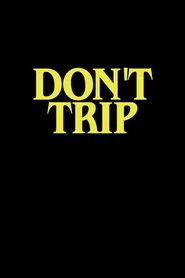 Don't Trip movie poster