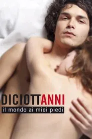 Diciottanni - Il mondo ai miei piedi movie poster