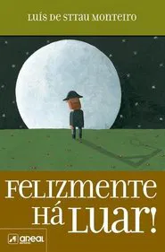 Felizmente, Há Luar! movie poster