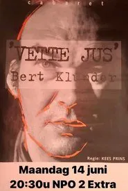 Bert Klunder: Vette Jus movie poster
