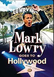 Poster do filme Mark Lowry Goes to Hollywood