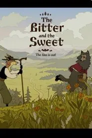 The Bitter and The Sweet movie poster