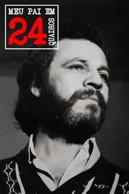 Meu Pai em 24 Quadros movie poster
