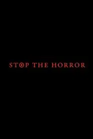 Stop the Horror movie poster