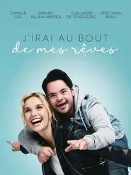 J'irai au bout de mes rêves movie poster
