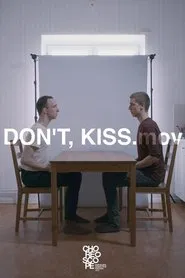 Poster do filme Don't, Kiss. mov