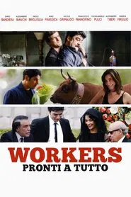 Workers - Pronti a tutto movie poster