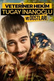 Veteriner Hekim Tugay İnanoğlu ve Dostları tv show poster