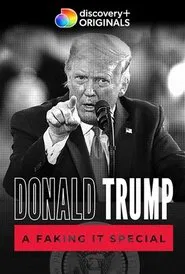 Donald Trump: A Faking It Special movie poster