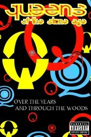 Queens of the Stone Age - Over the Years and Through the Woods movie poster
