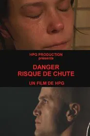 Danger, risque de chute movie poster