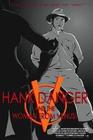 Hank Danger and the Woman from Venus! movie poster