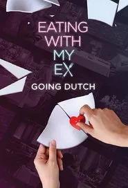 Poster da série Eating With My Ex: Going Dutch