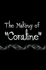Coraline: The Making of 'Coraline' movie poster