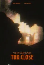 Too Close movie poster