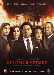Bir Ömür Yetmez tv show poster