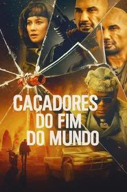 Poster do filme Caçadores do Fim do Mundo