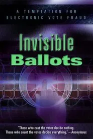 Invisible Ballots movie poster