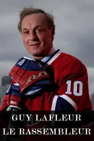 Guy Lafleur : le rassembleur movie poster