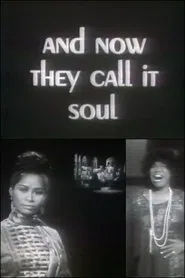 And Now They Call It Soul movie poster