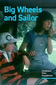 Big Wheels and Sailor movie poster