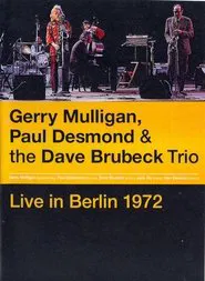 Gerry Mulligan, Paul Desmond & The Dave Brubeck Trio: Live in Berlin movie poster
