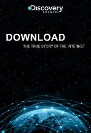Poster da série Download: The True Story of the Internet