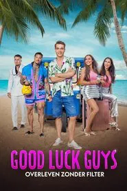 Good Luck Guys: Survival Without Filter tv show poster