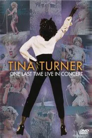 Tina Turner : One Last Time Live in Concert movie poster