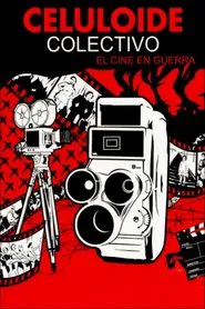 Celuloide colectivo: el cine en guerra movie poster