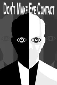 Don't Make Eye Contact movie poster