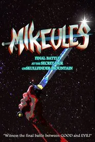 Mikeules: Final Battle at the Secret Lair on Skullfinder Mountain movie poster