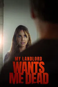 My Landlord Wants Me Dead movie poster