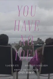 You Have No Idea movie poster