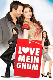 Love Mein Ghum movie poster
