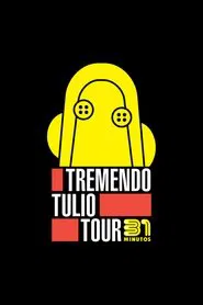Poster do filme 31 Minutos: Tremendo Tulio Tour