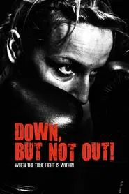 Down, But Not Out! movie poster